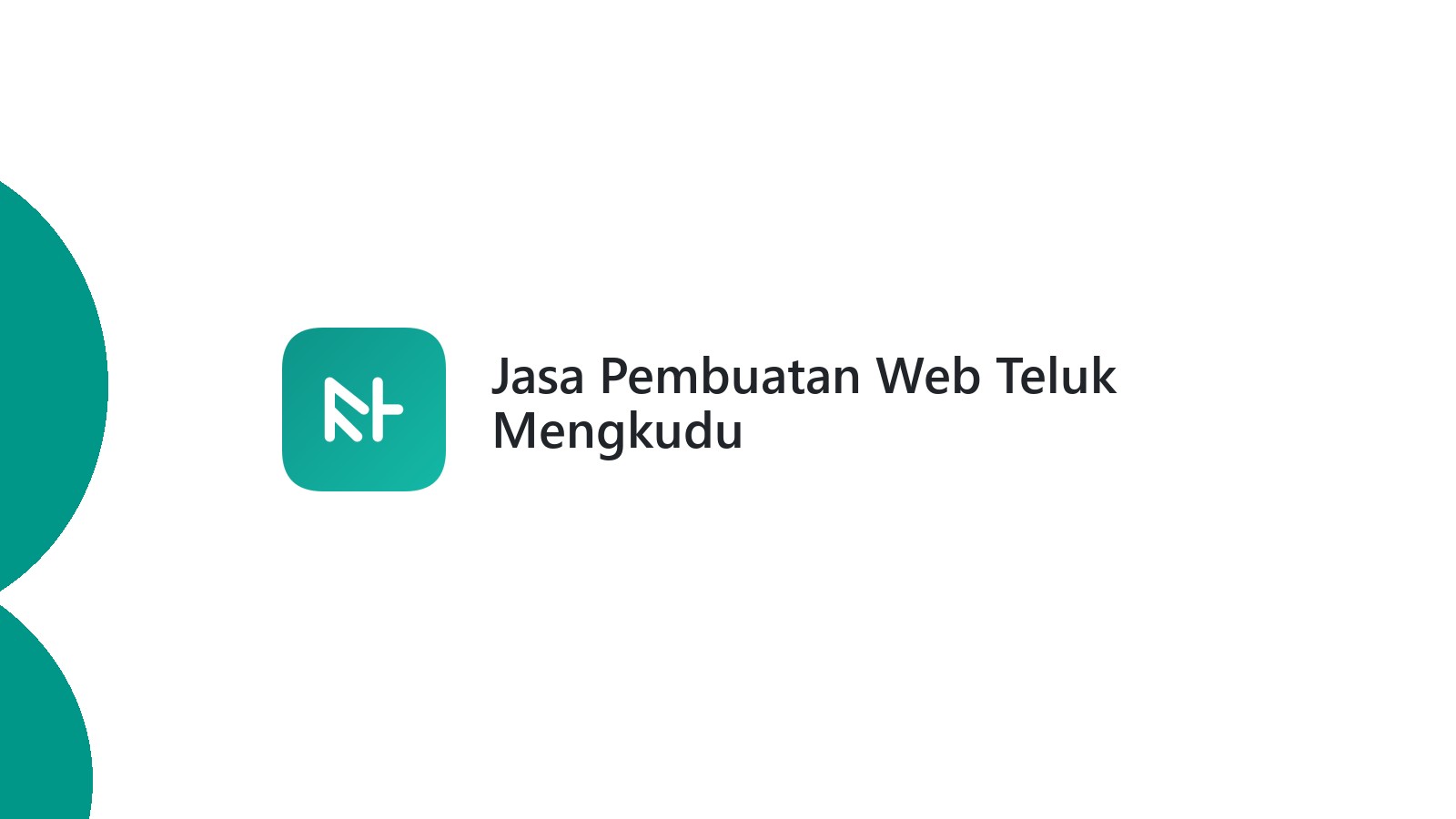 Jasa Pembuatan Web Teluk Mengkudu