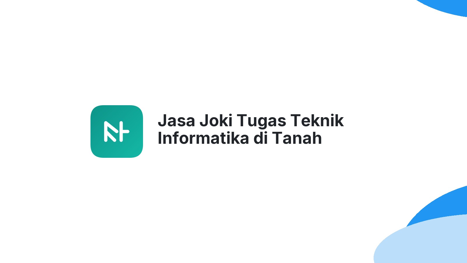 Jasa Joki Tugas Teknik Informatika di Tanah Sepenggal Lintas