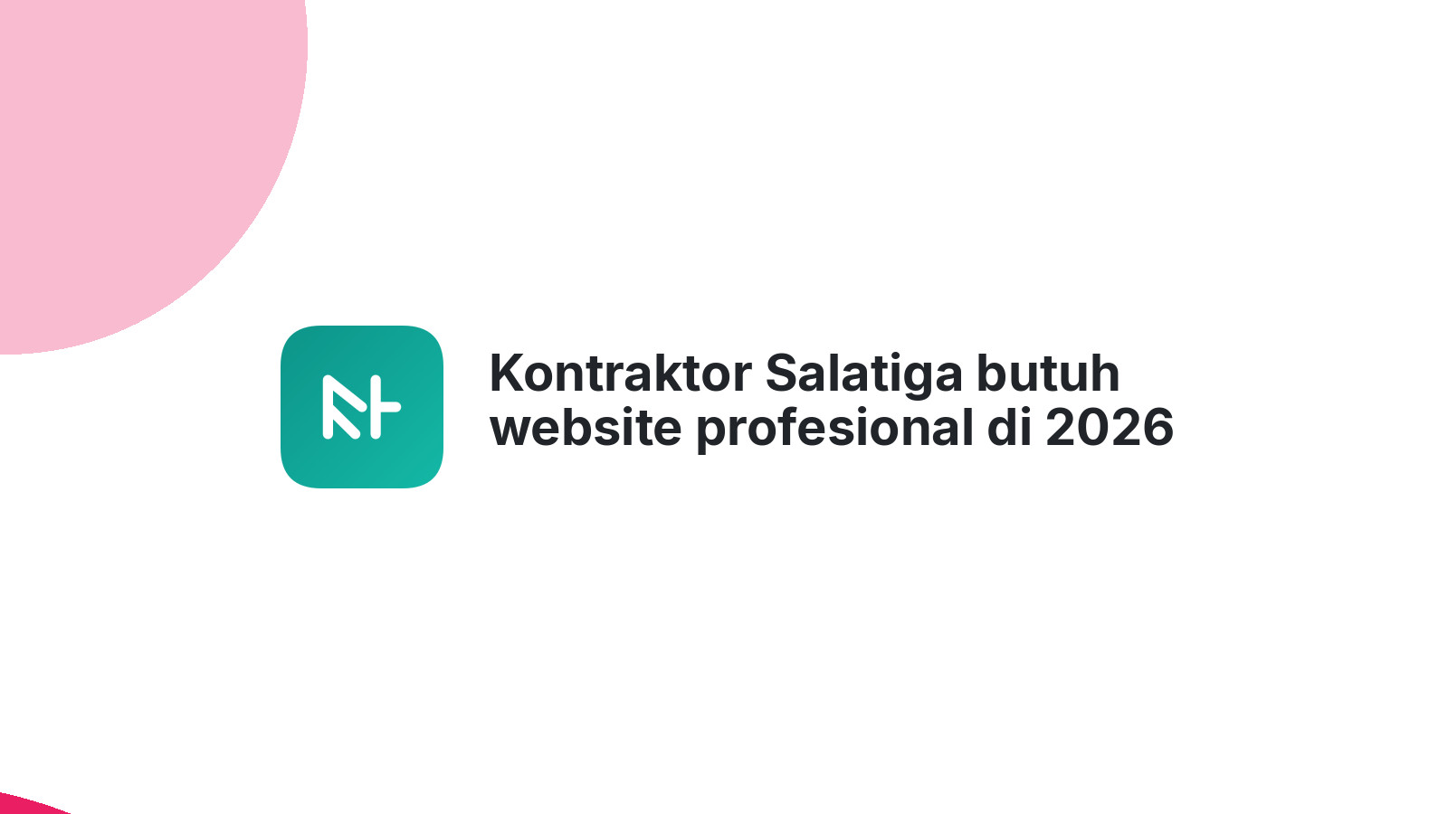 Kontraktor Salatiga butuh website profesional di 2026