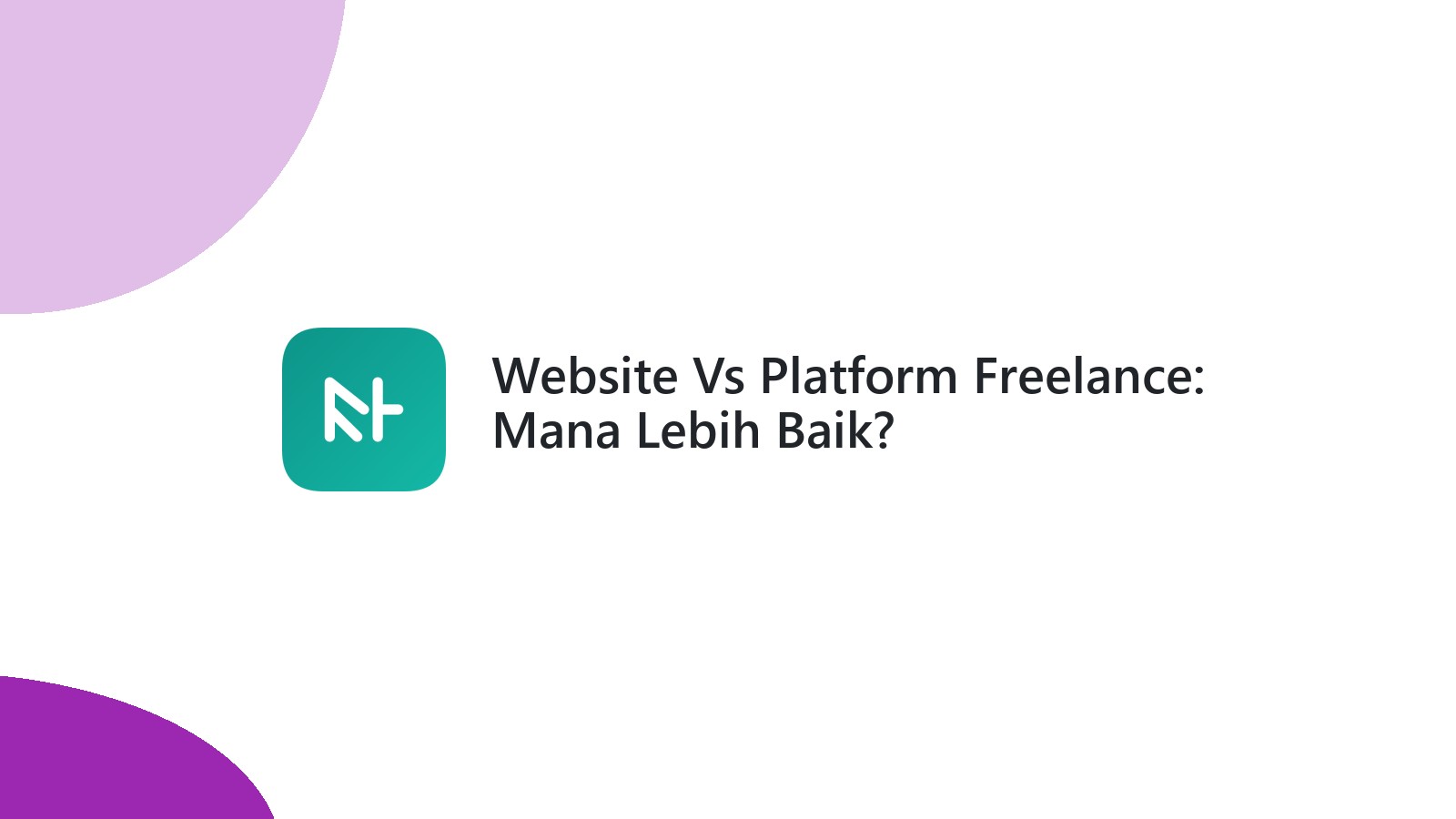 Website Vs Platform Freelance: Mana Lebih Baik?