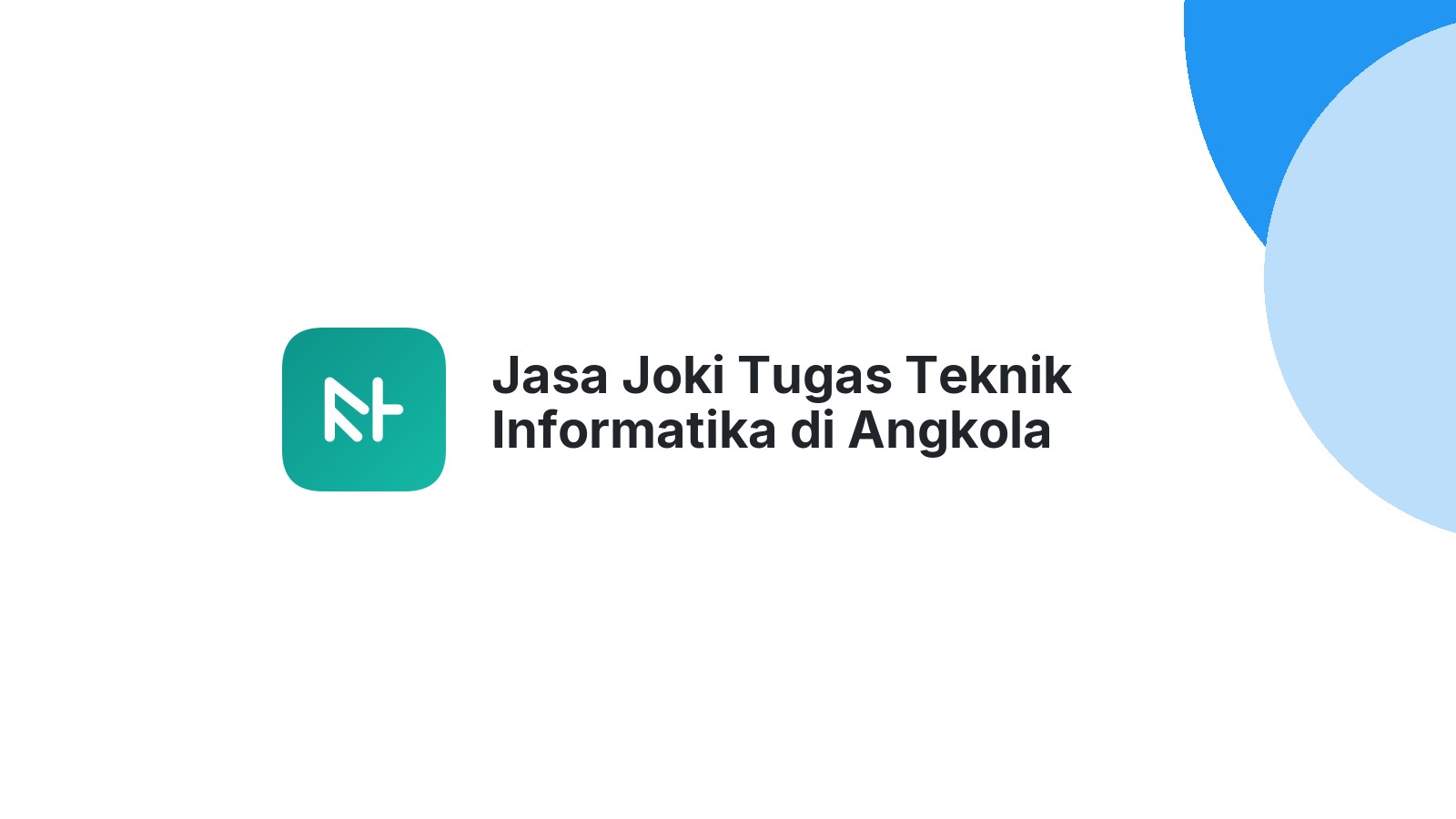 Jasa Joki Tugas Teknik Informatika di Angkola Sangkunur