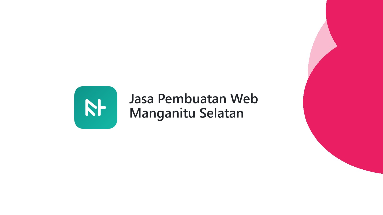 Jasa Pembuatan Web Manganitu Selatan