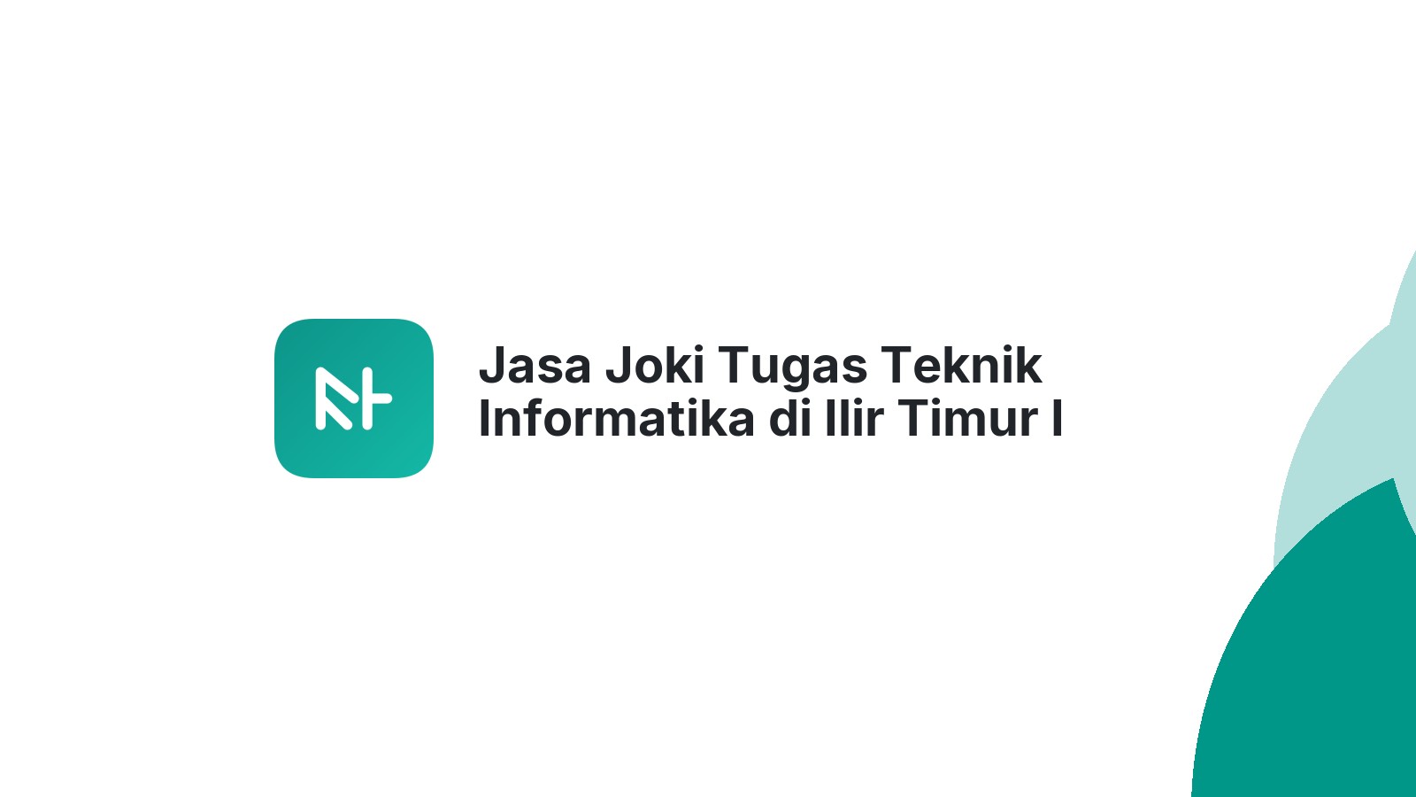 Jasa Joki Tugas Teknik Informatika di Ilir Timur I