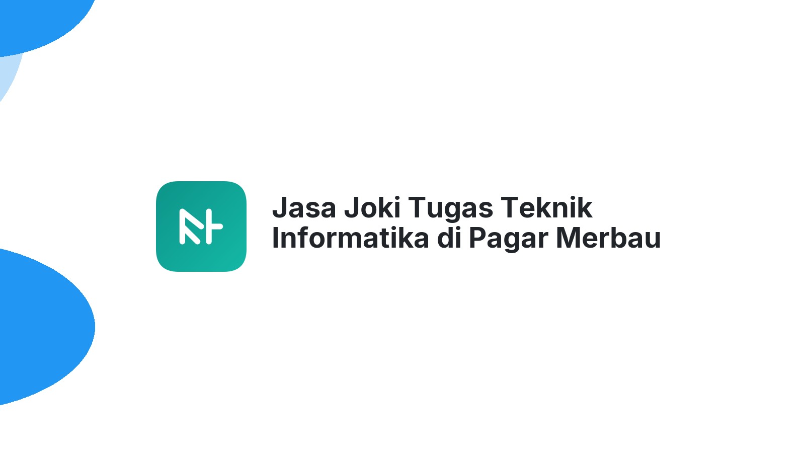 Jasa Joki Tugas Teknik Informatika di Pagar Merbau