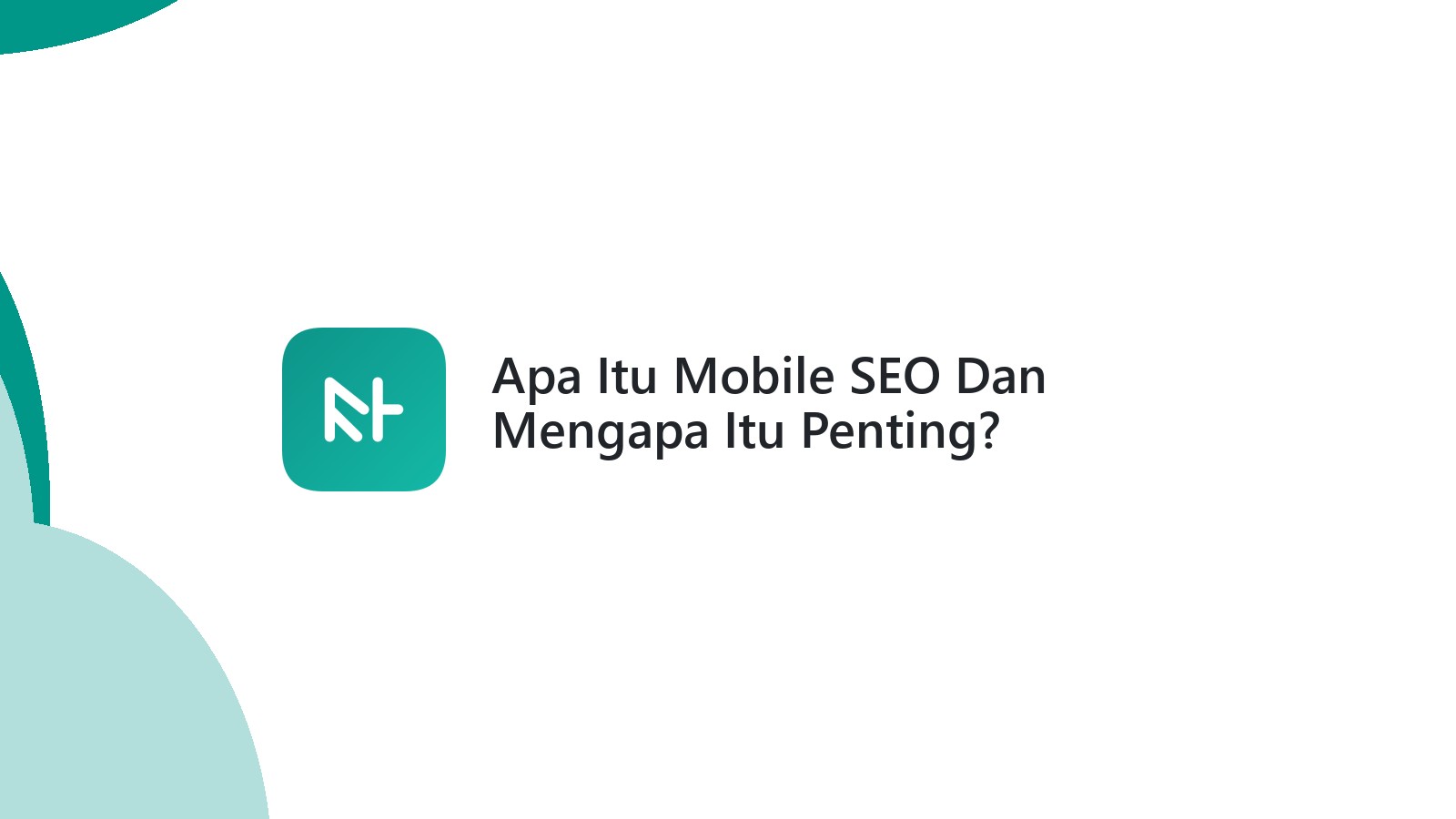Apa Itu Mobile SEO Dan Mengapa Itu Penting?
