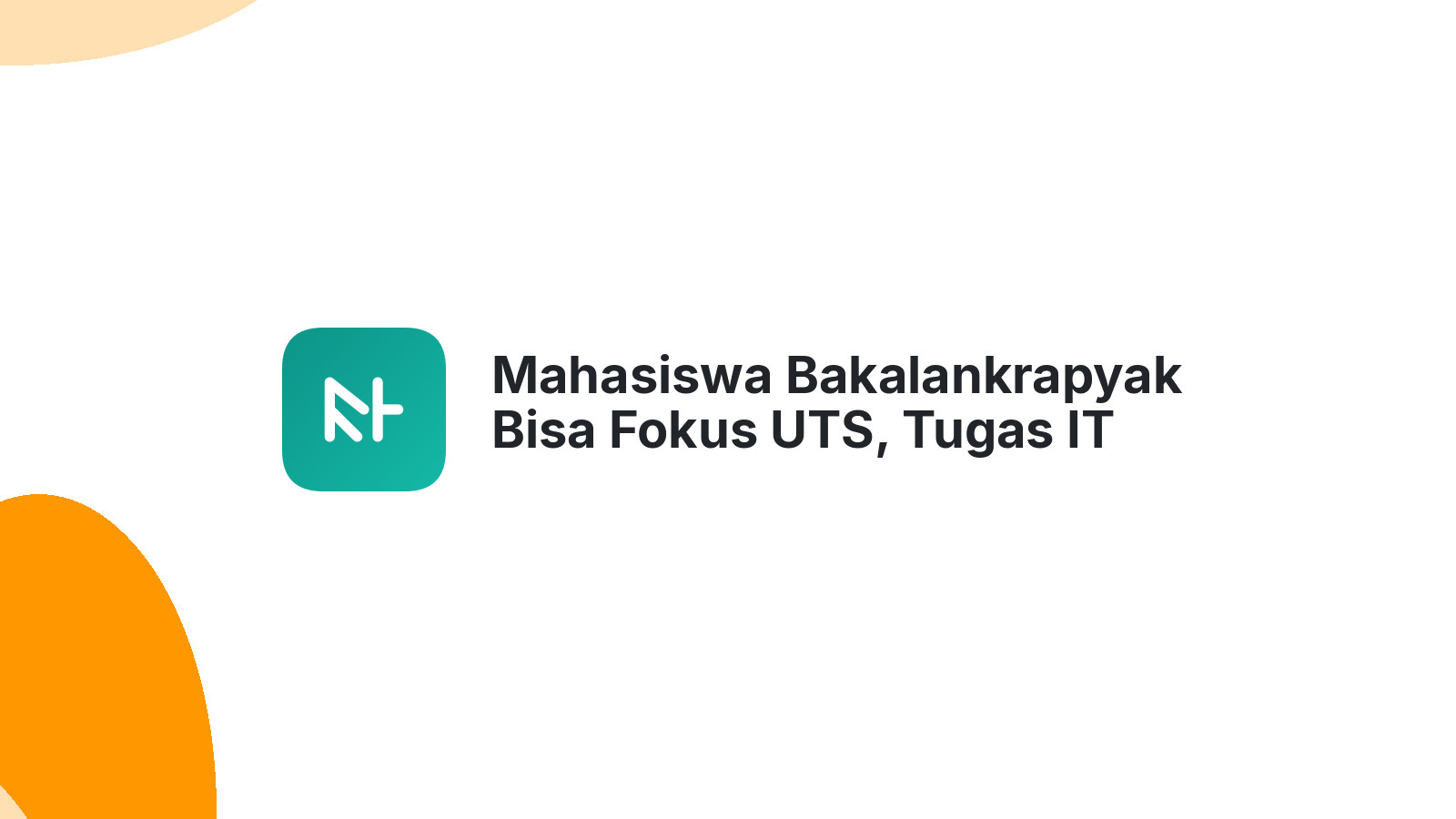 Mahasiswa Bakalankrapyak Bisa Fokus UTS, Tugas IT Ada Yang Urus