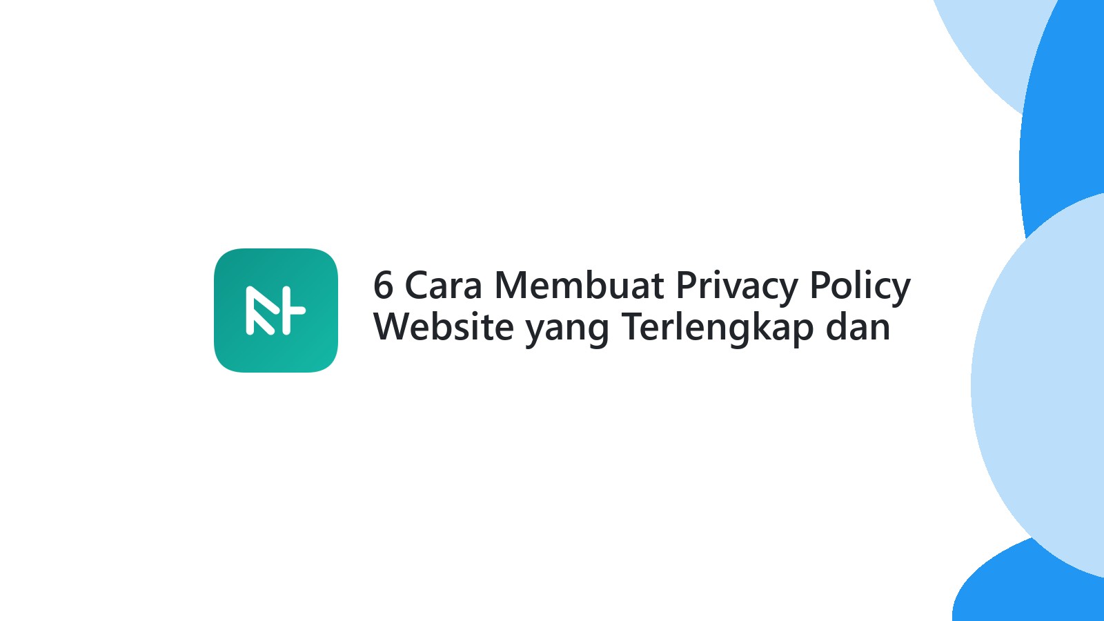 6 Cara Membuat Privacy Policy Website yang Terlengkap dan Mudah