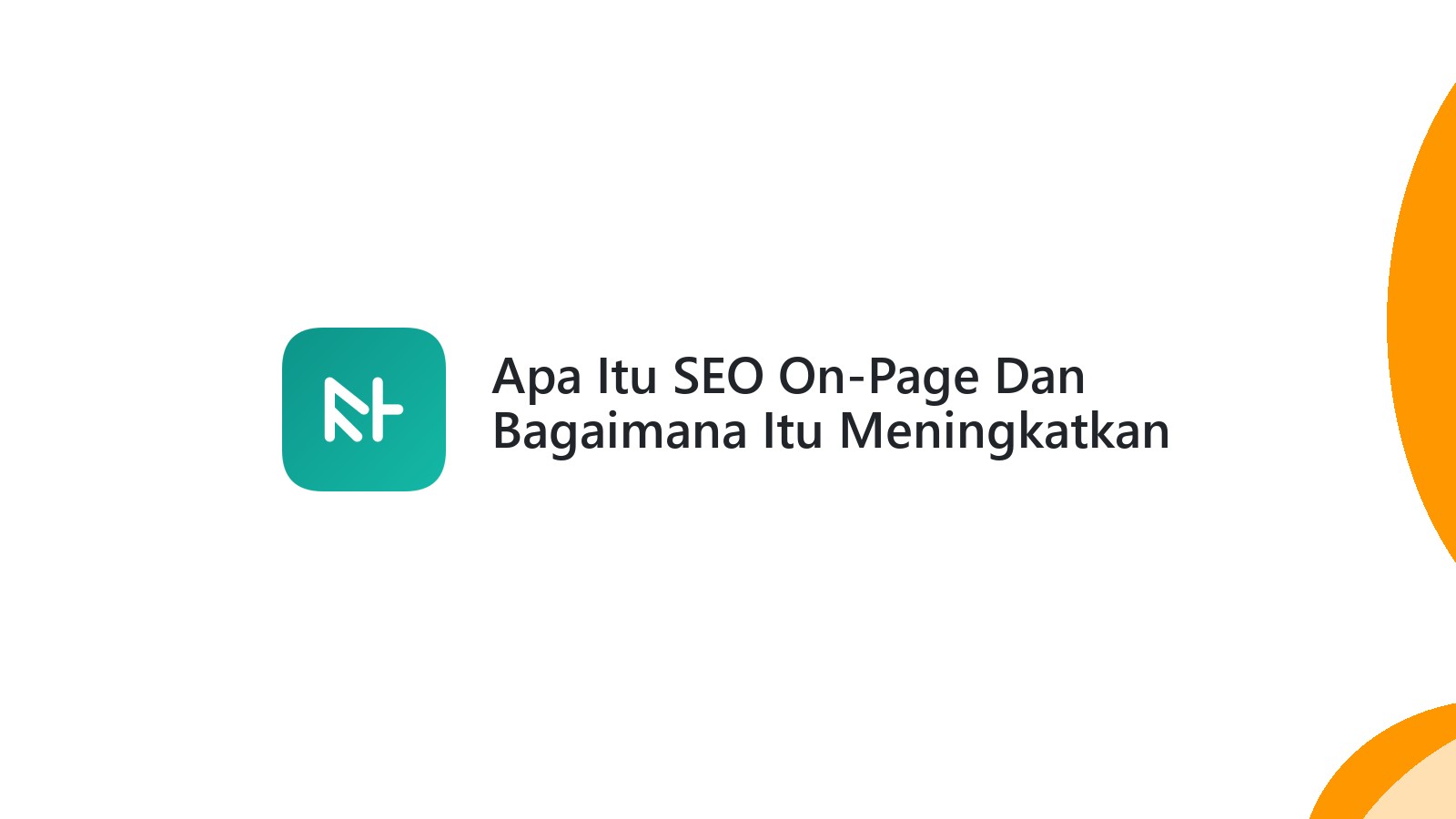 Apa Itu SEO On-Page Dan Bagaimana Itu Meningkatkan Website Anda