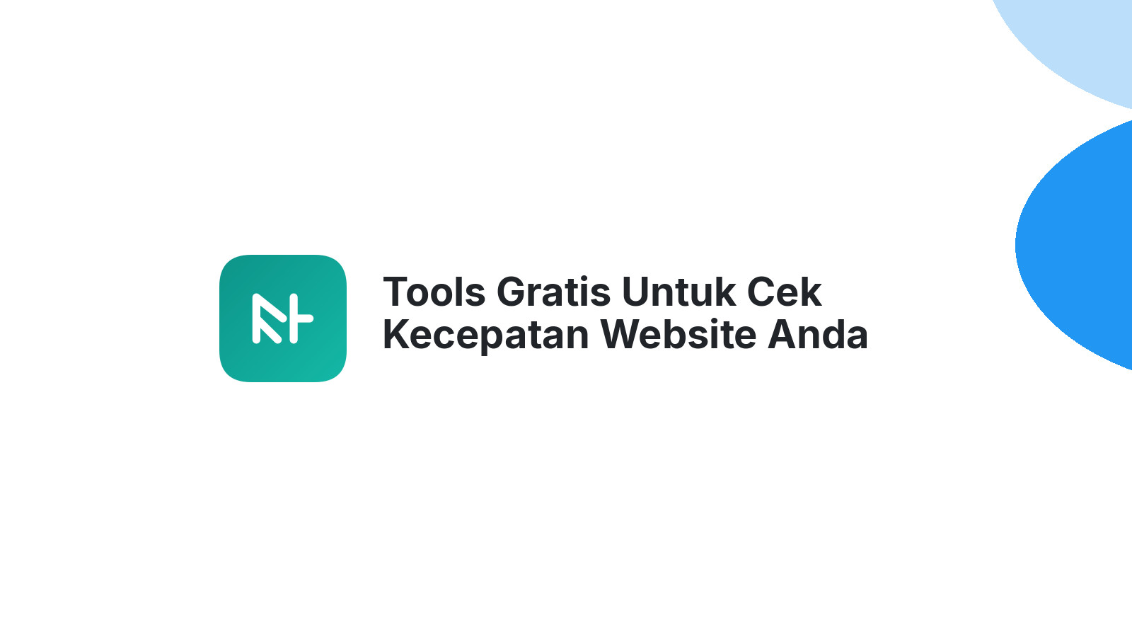 Tools Gratis Untuk Cek Kecepatan Website Anda
