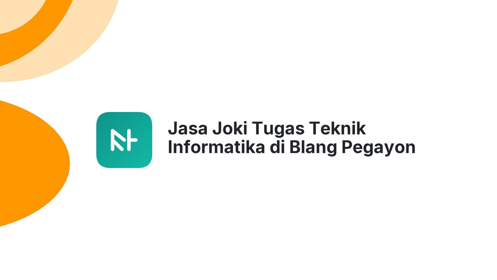 Jasa Joki Tugas Teknik Informatika di Blang Pegayon
