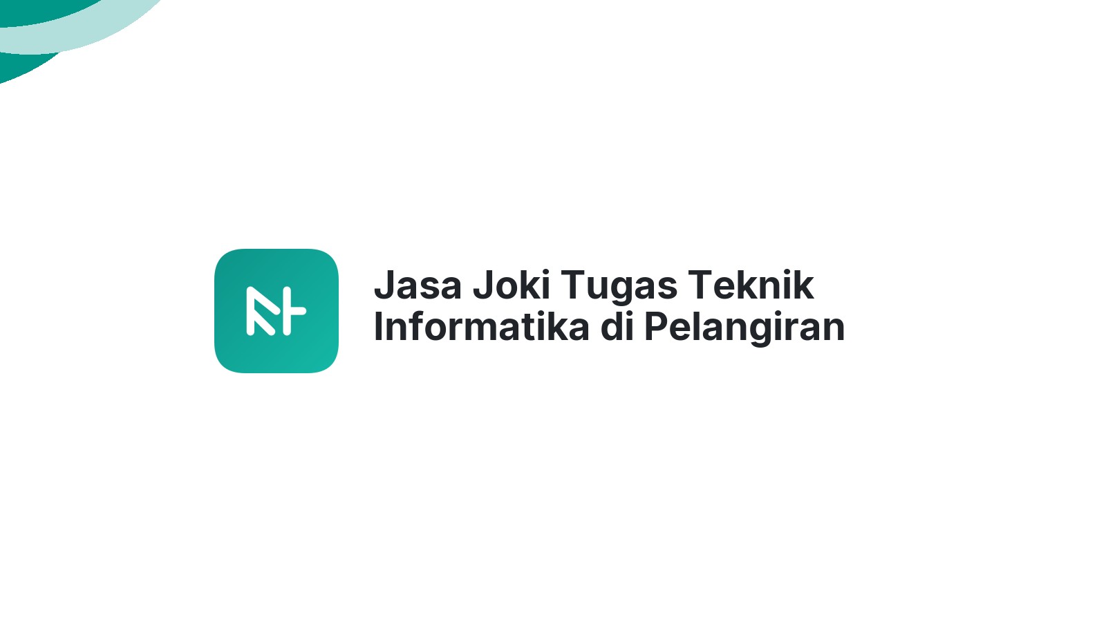 Jasa Joki Tugas Teknik Informatika di Pelangiran