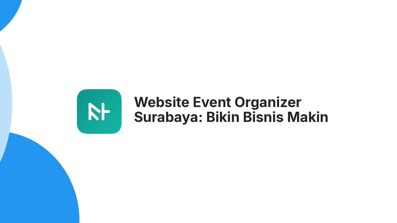 Website Event Organizer Surabaya: Bikin Bisnis Makin Laris 2026