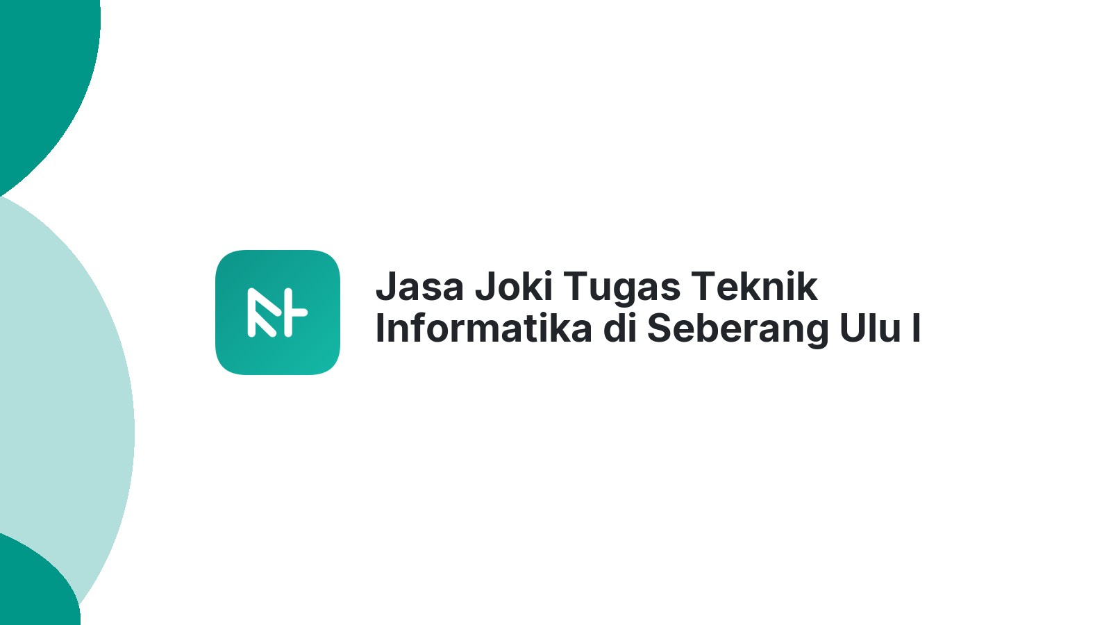 Jasa Joki Tugas Teknik Informatika di Seberang Ulu I