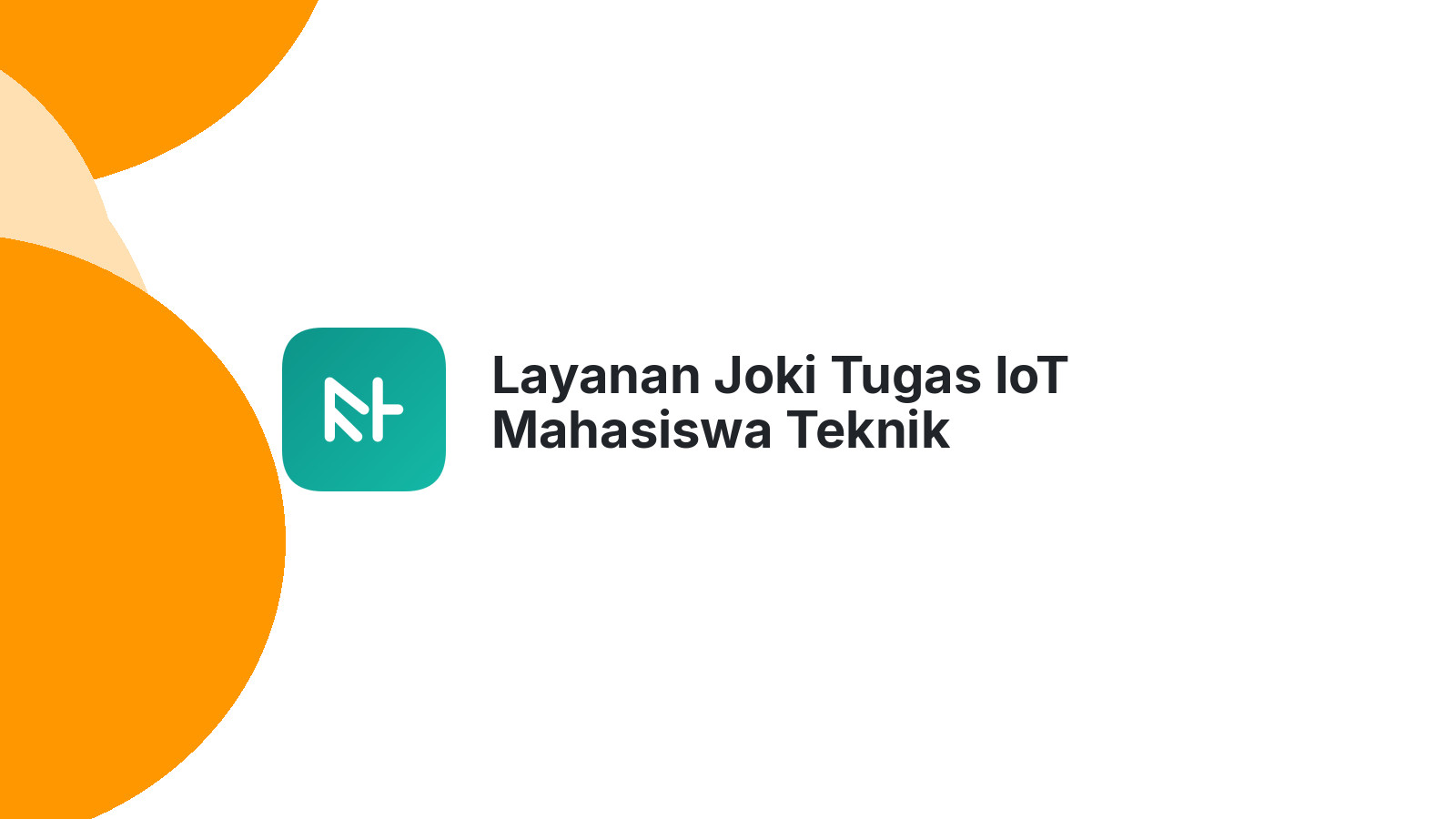 Layanan Joki Tugas IoT Mahasiswa Teknik