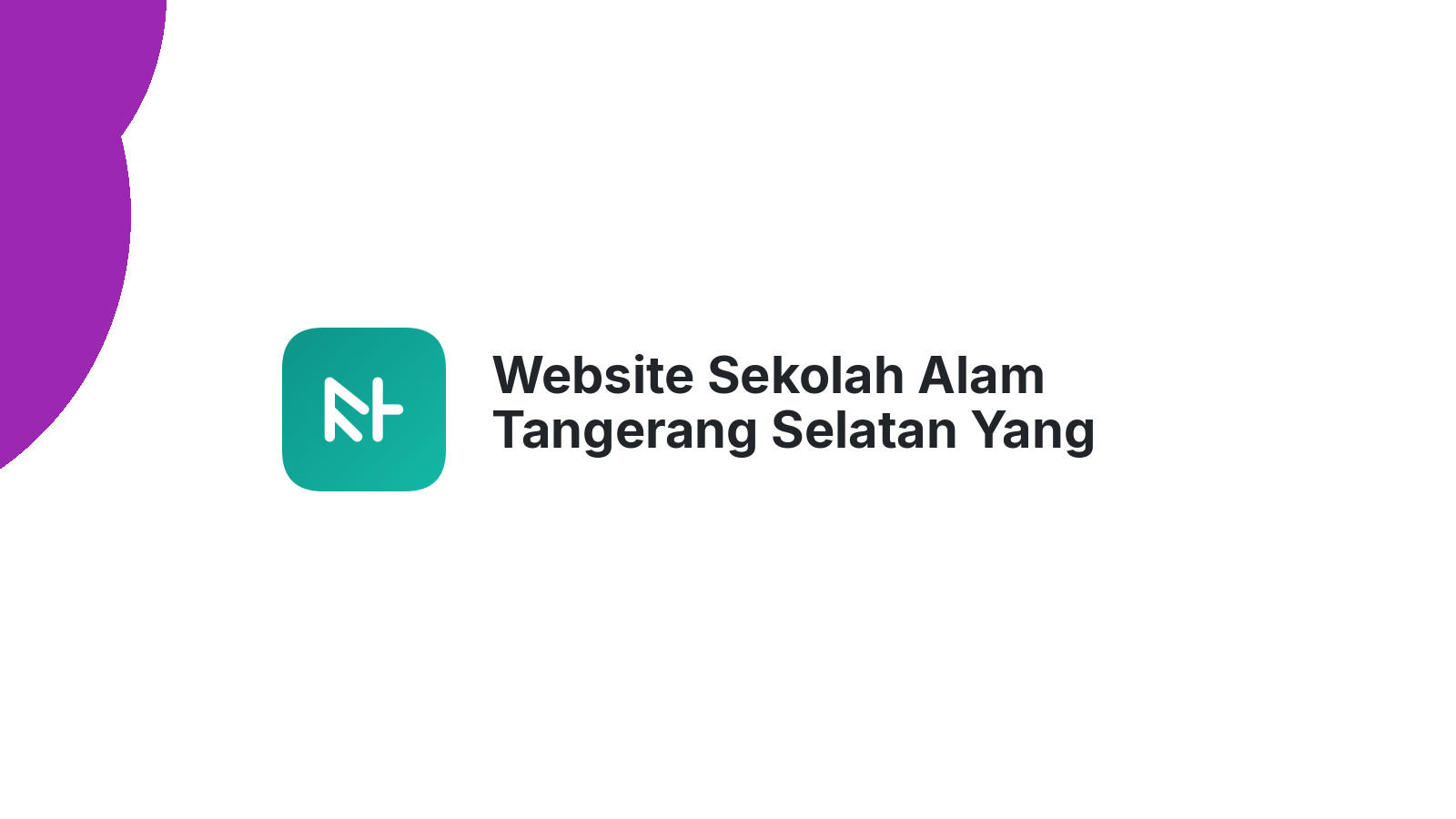 Website Sekolah Alam Tangerang Selatan Yang Bikin Calon Siswa Terpikat