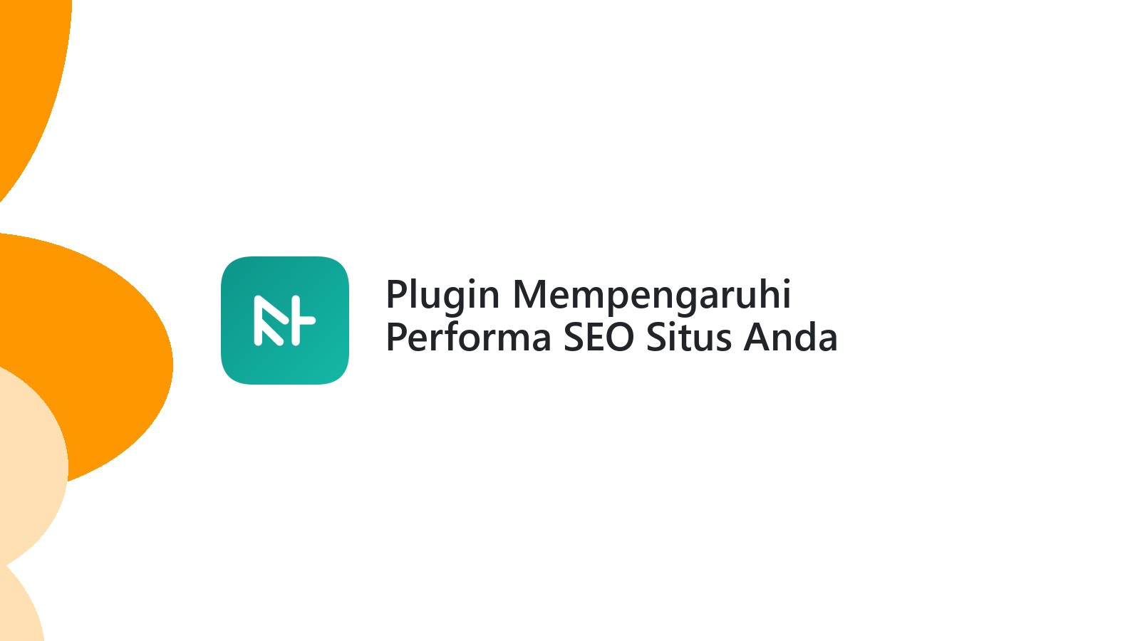 Plugin Mempengaruhi Performa SEO Situs Anda