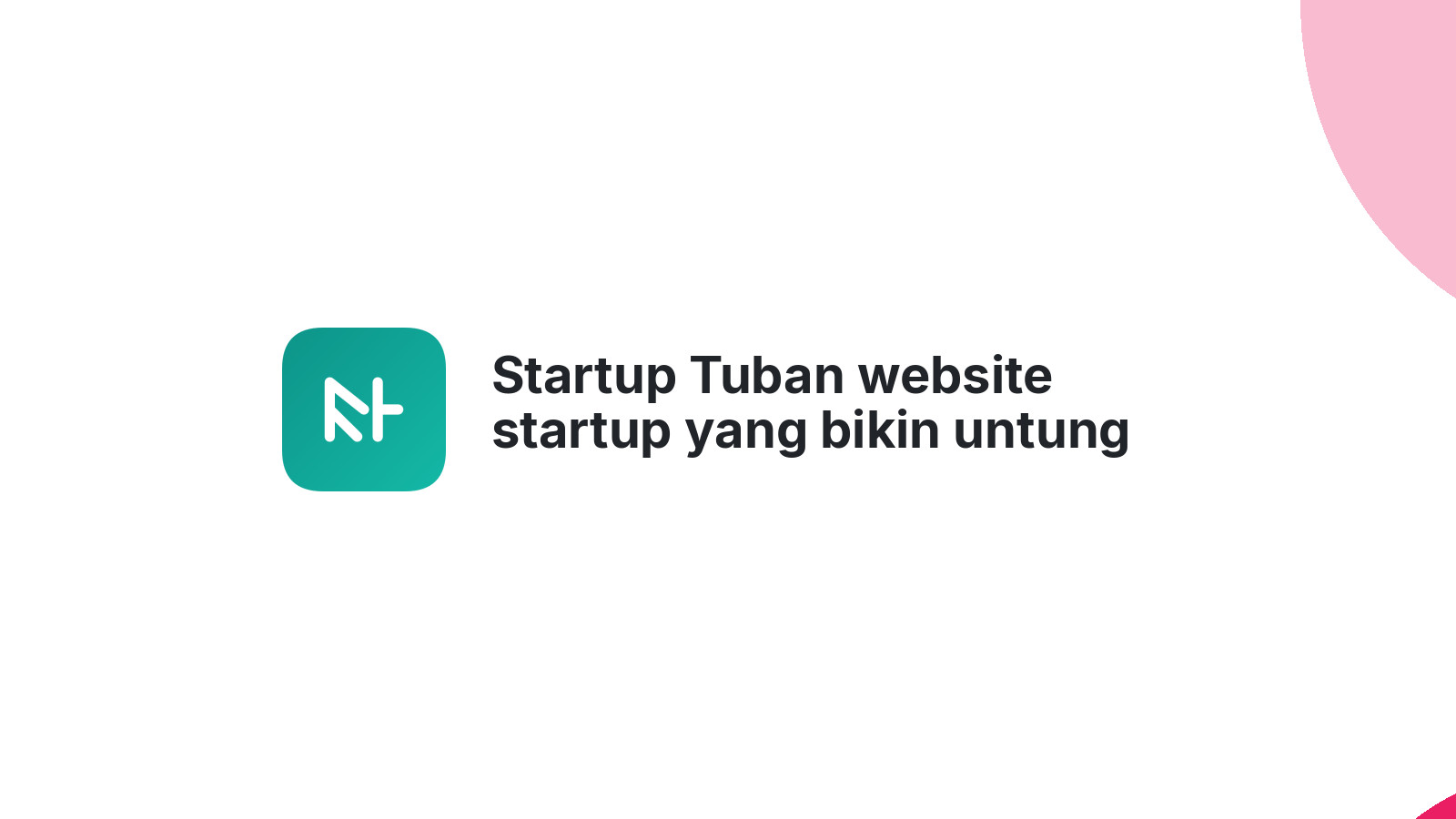 Startup Tuban website startup yang bikin untung 2026