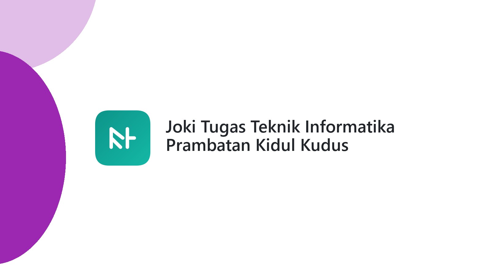 Joki Tugas Teknik Informatika Prambatan Kidul Kudus