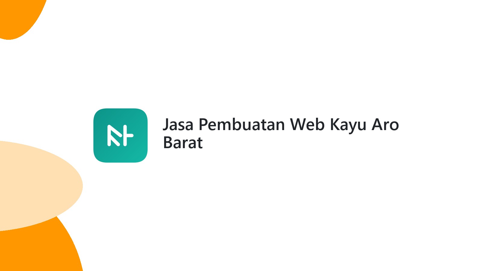 Jasa Pembuatan Web Kayu Aro Barat