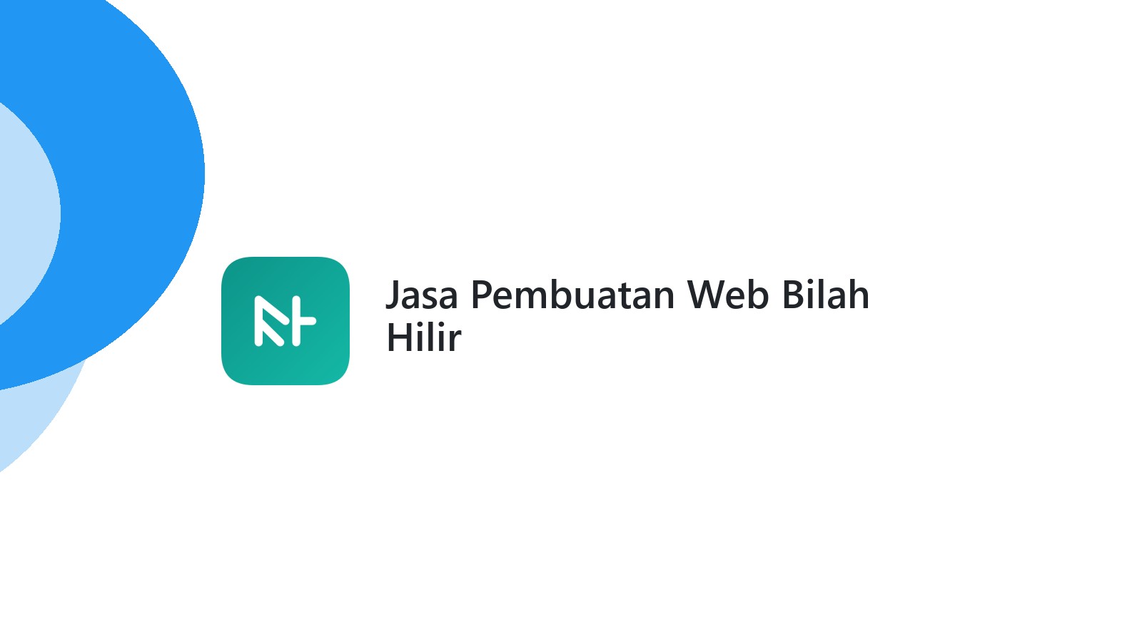 Jasa Pembuatan Web Bilah Hilir
