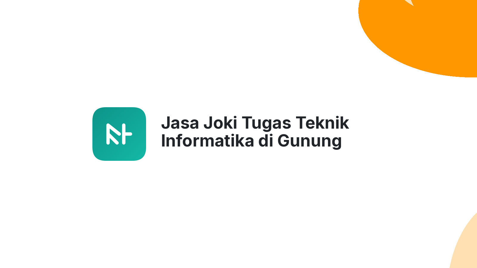 Jasa Joki Tugas Teknik Informatika di Gunung Maligas