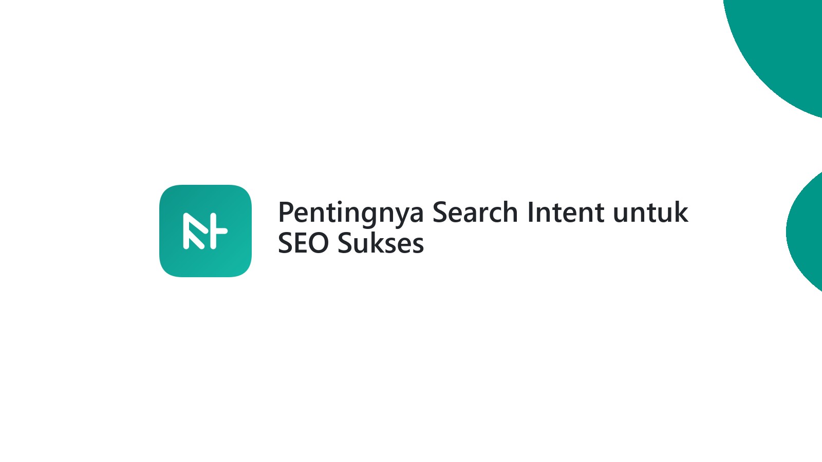 Pentingnya Search Intent untuk SEO Sukses