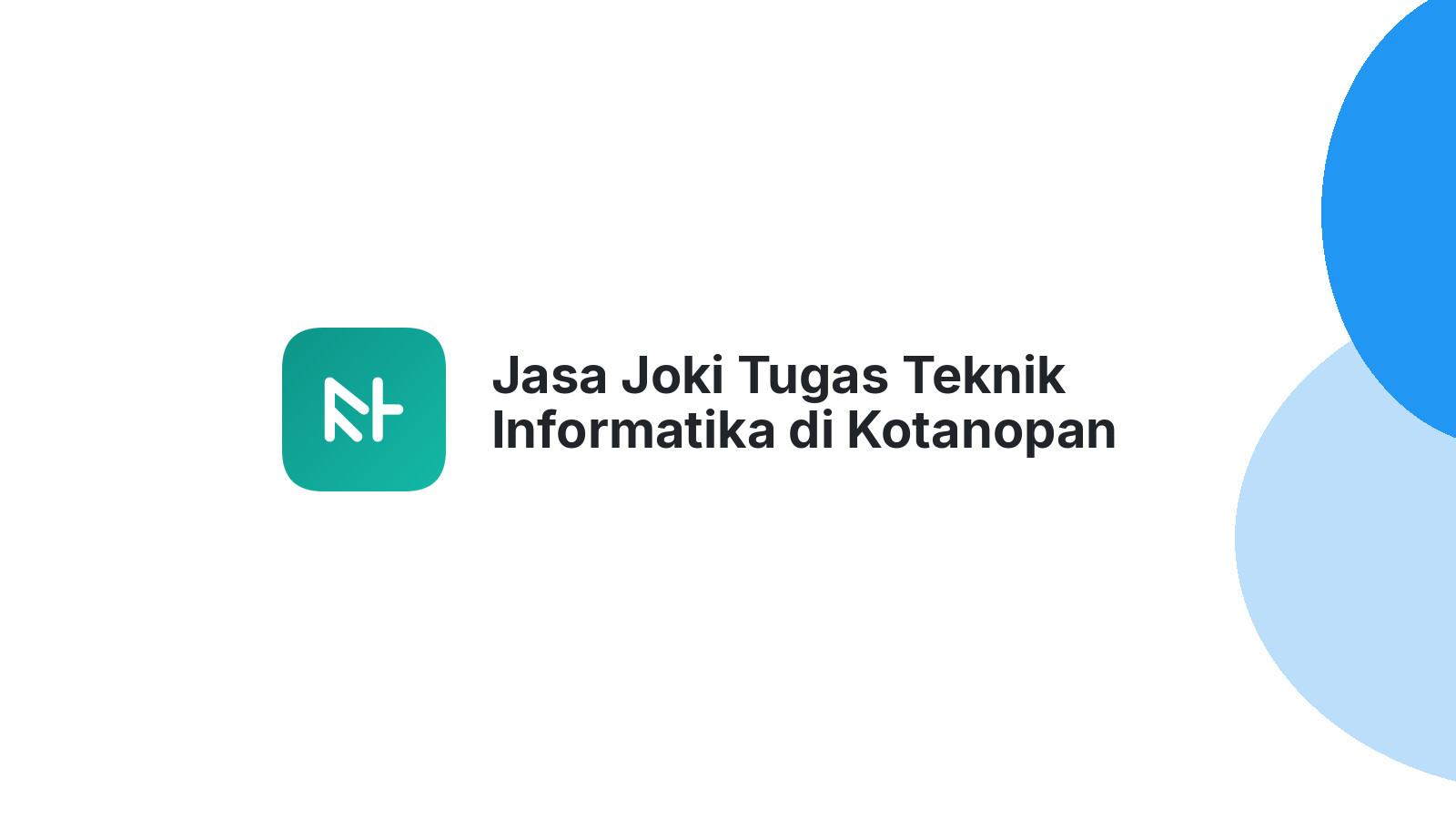 Jasa Joki Tugas Teknik Informatika di Kotanopan