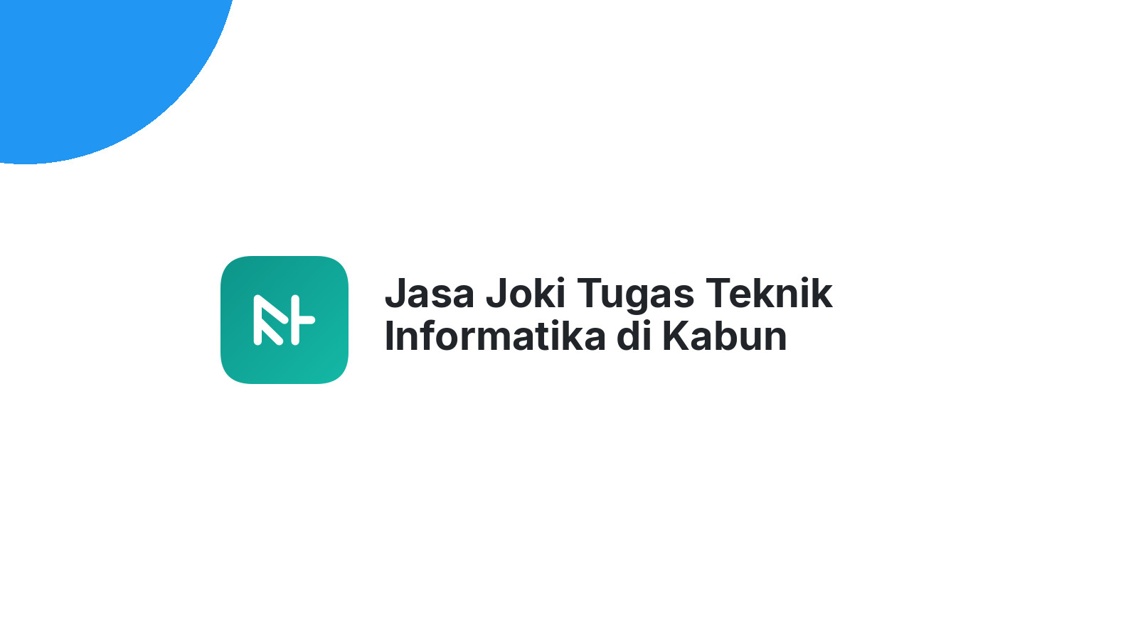 Jasa Joki Tugas Teknik Informatika di Kabun