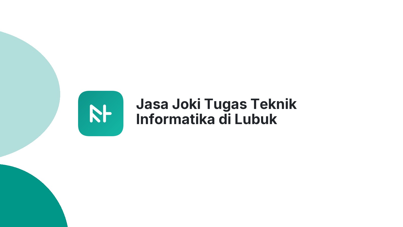 Jasa Joki Tugas Teknik Informatika di Lubuk Barumun