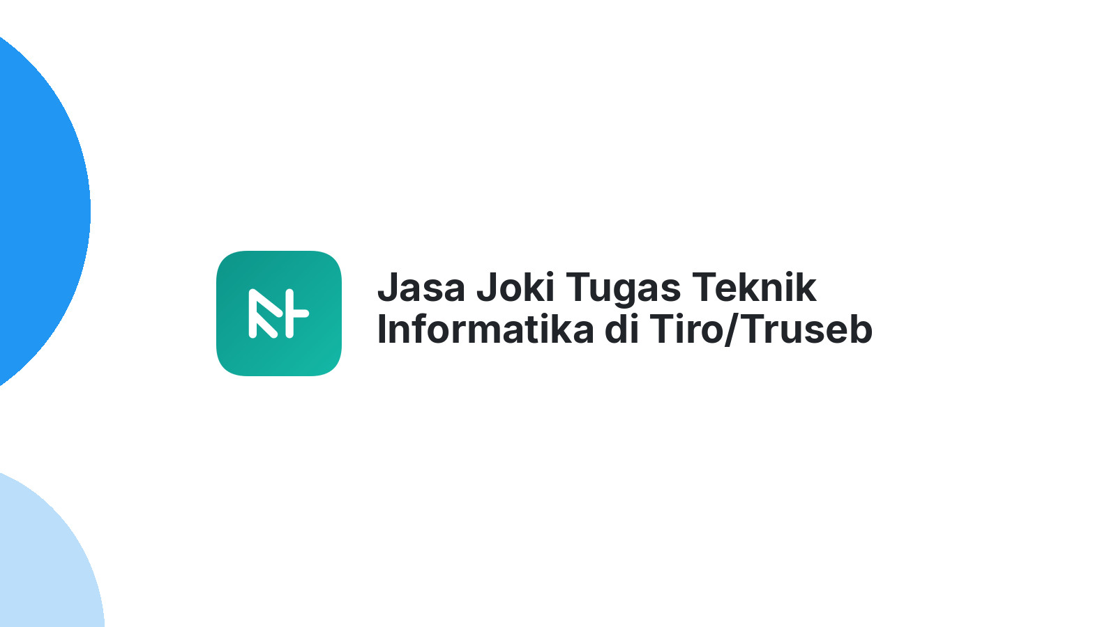 Jasa Joki Tugas Teknik Informatika di Tiro/Truseb