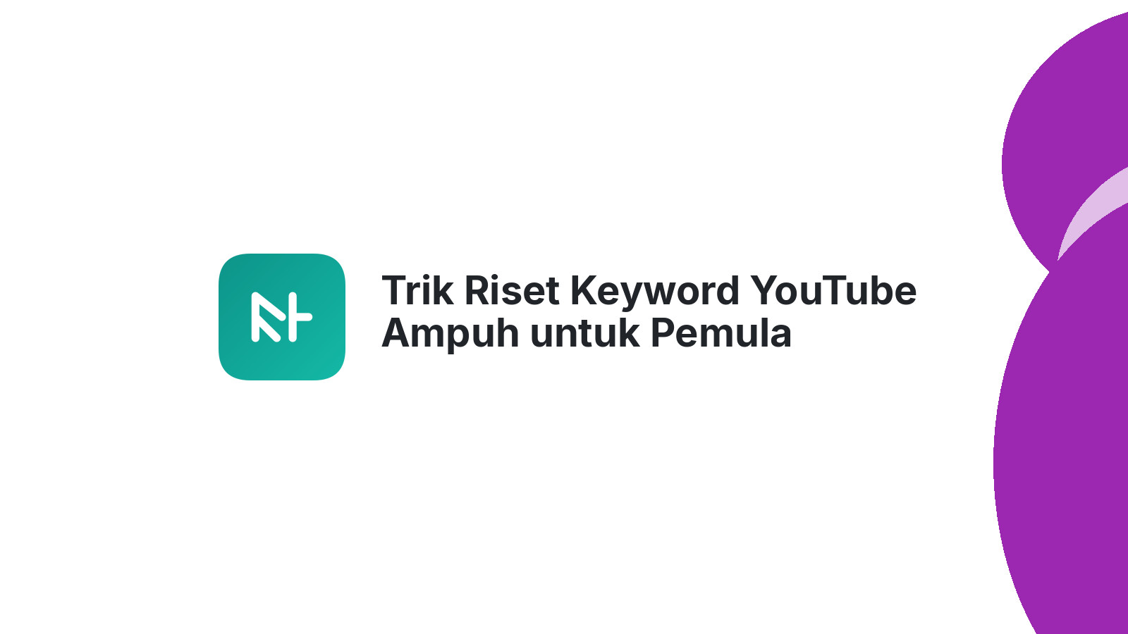 Trik Riset Keyword YouTube Ampuh untuk Pemula