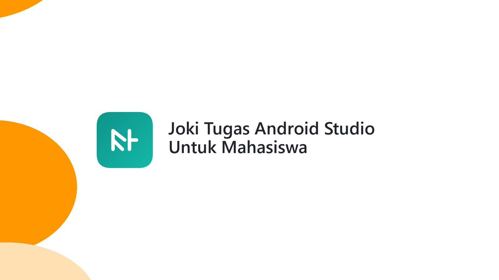 Joki Tugas Android Studio Untuk Mahasiswa