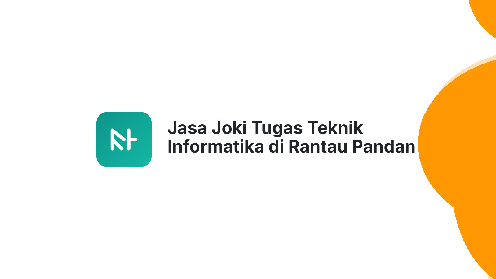 Jasa Joki Tugas Teknik Informatika di Rantau Pandan