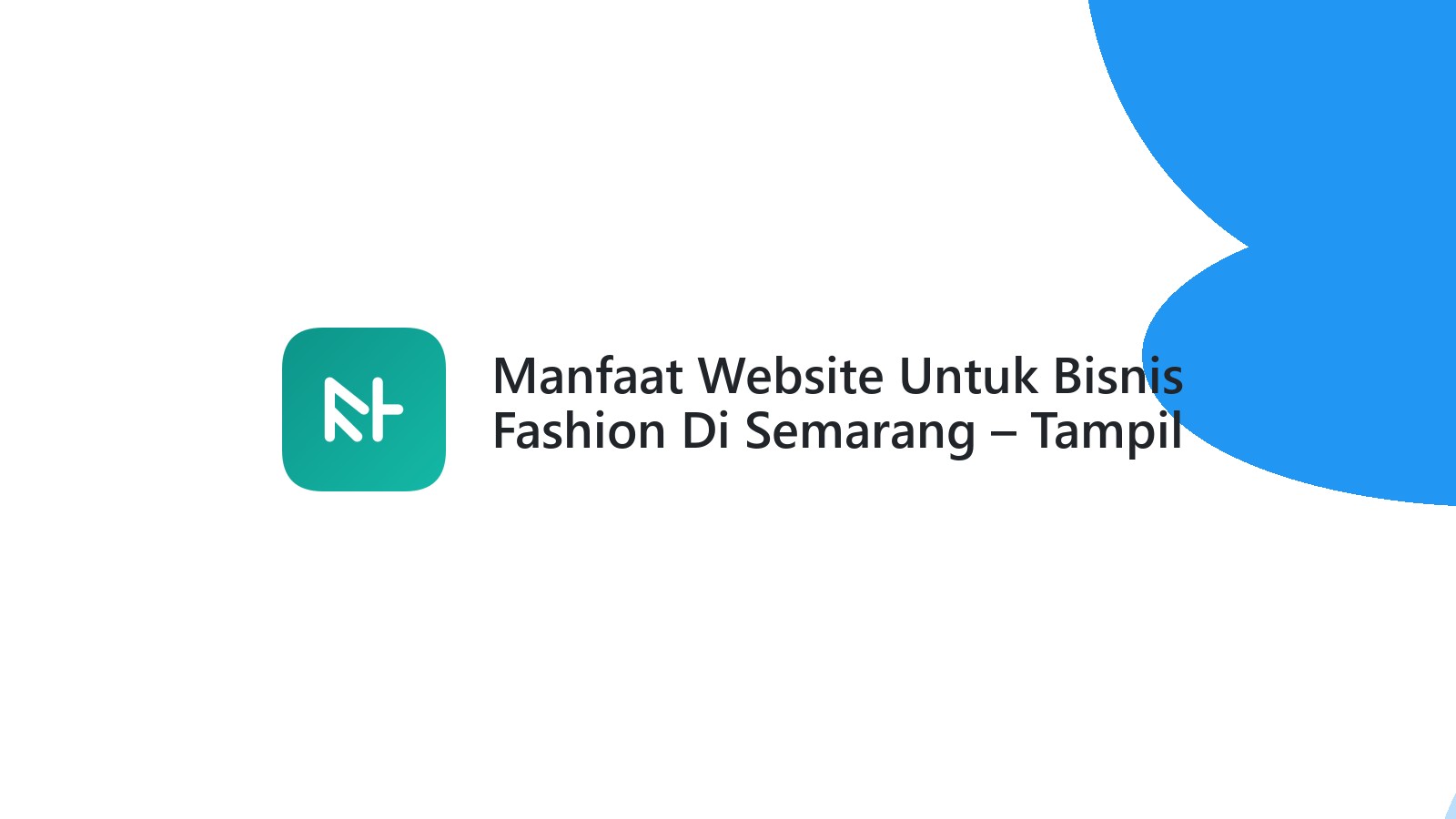 Manfaat Website Untuk Bisnis Fashion Di Semarang ΓÇô Tampil Profesional Dan Menarik