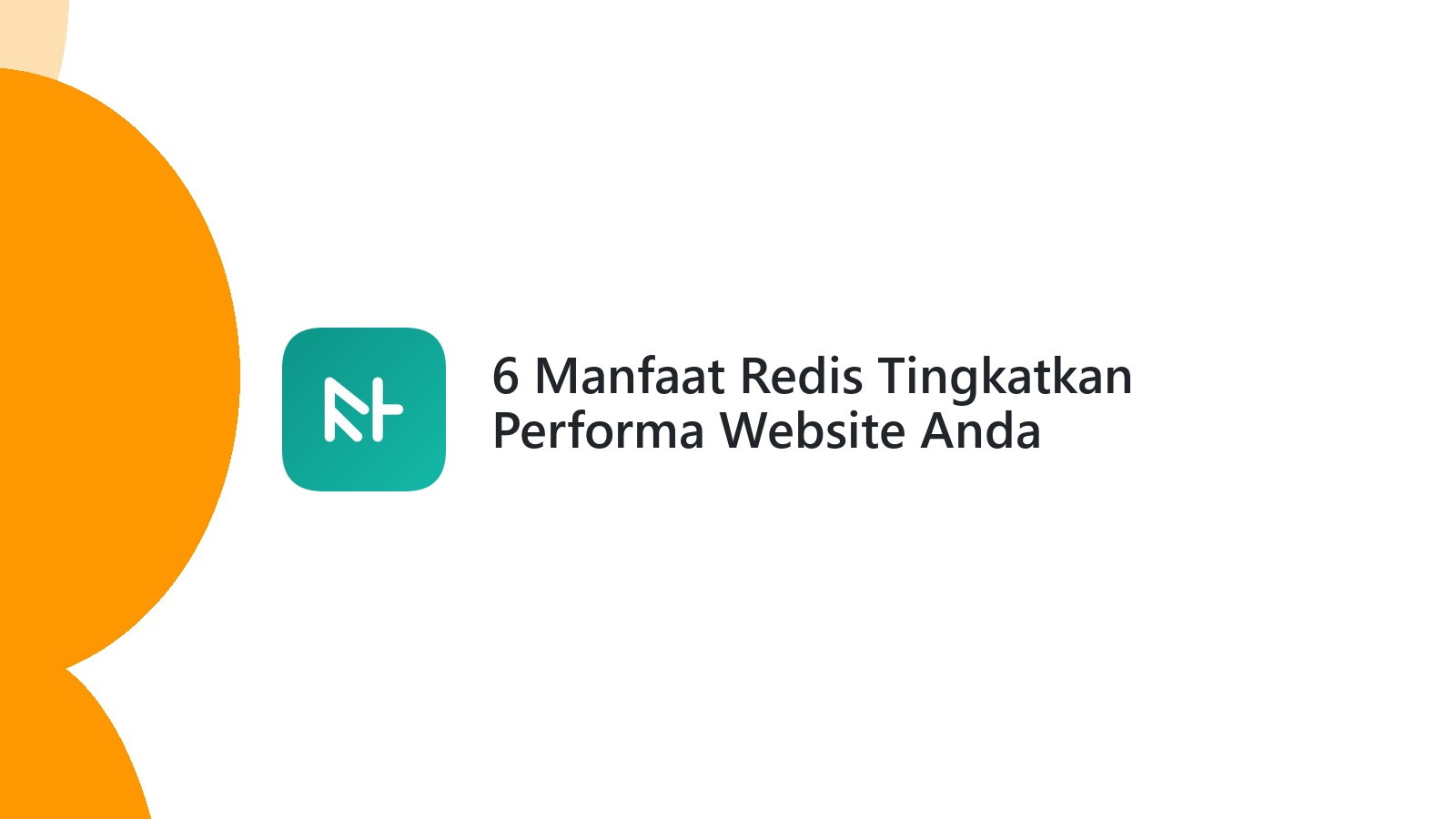 6 Manfaat Redis Tingkatkan Performa Website Anda