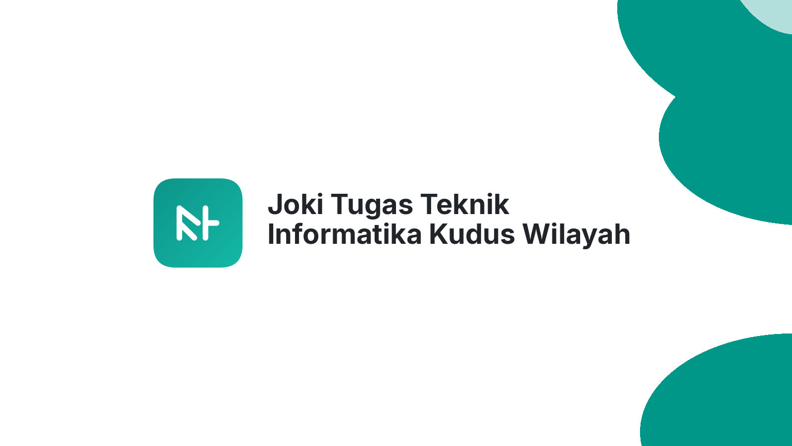 Joki Tugas Teknik Informatika Kudus Wilayah Wergu Kulon