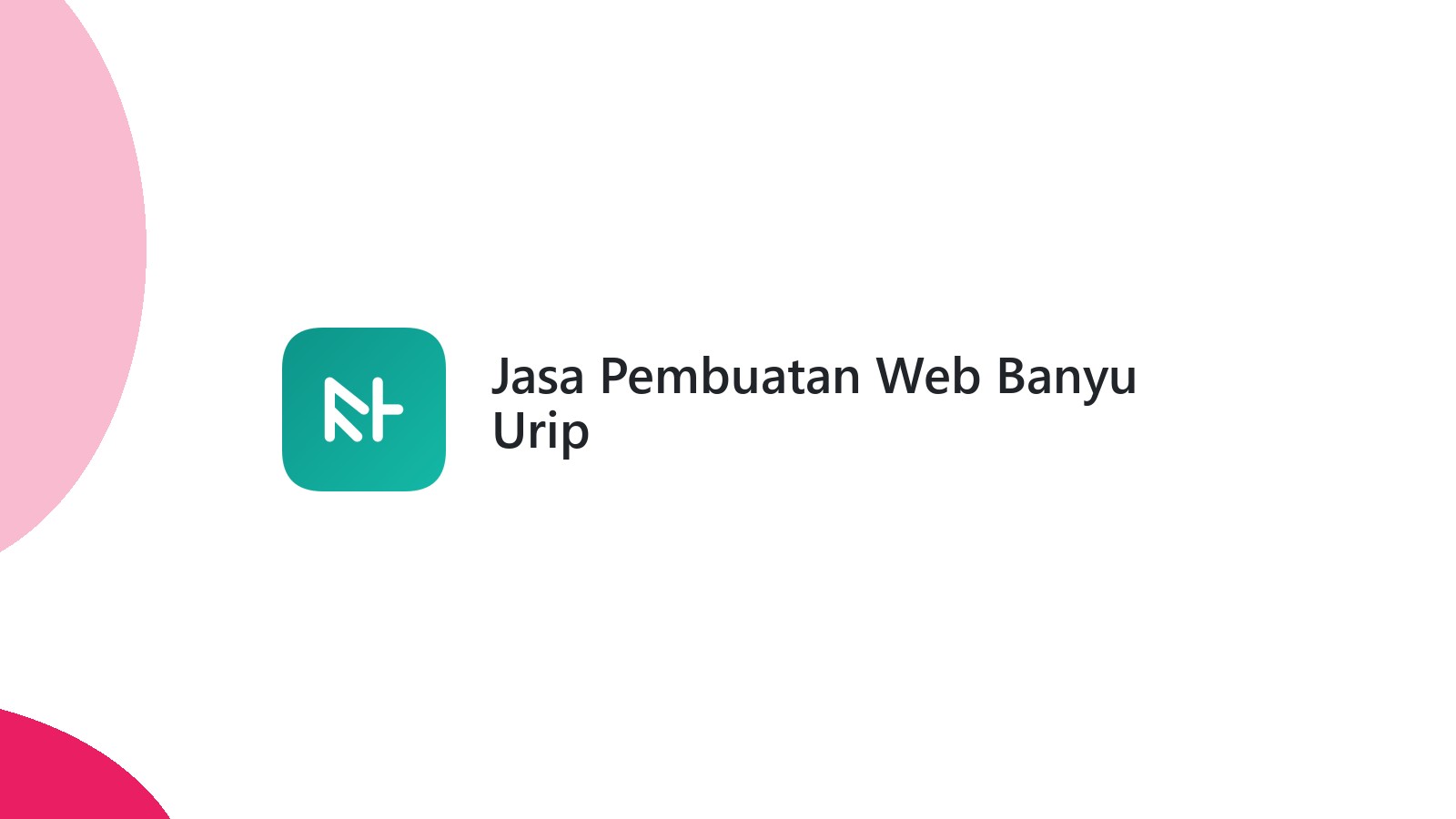 Jasa Pembuatan Web Banyu Urip