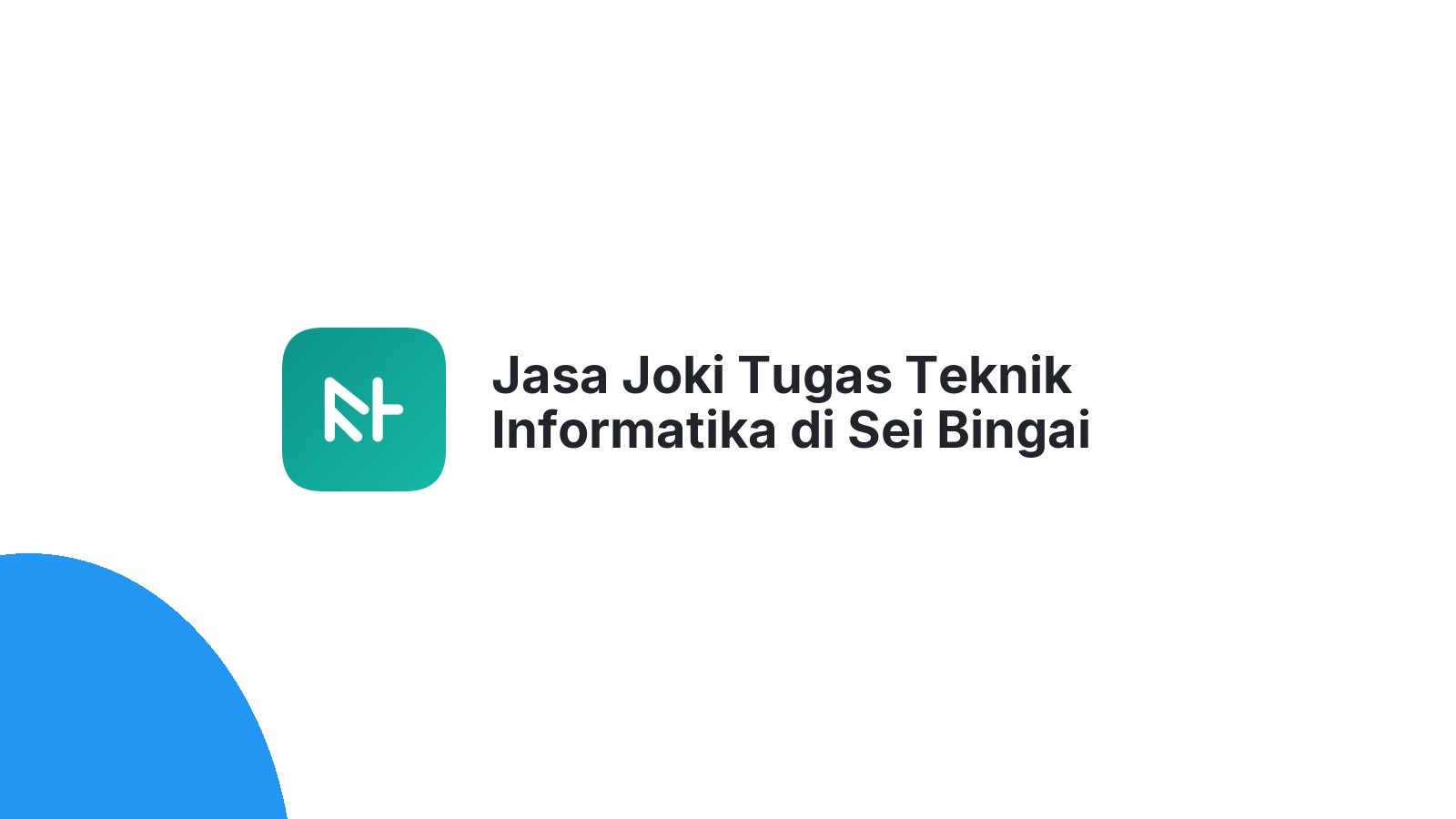 Jasa Joki Tugas Teknik Informatika di Sei Bingai