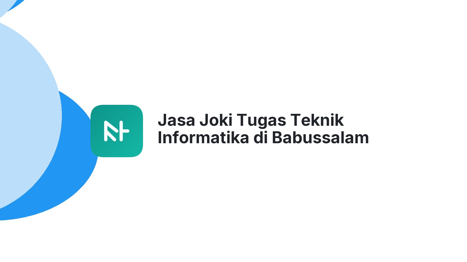 Jasa Joki Tugas Teknik Informatika di Babussalam