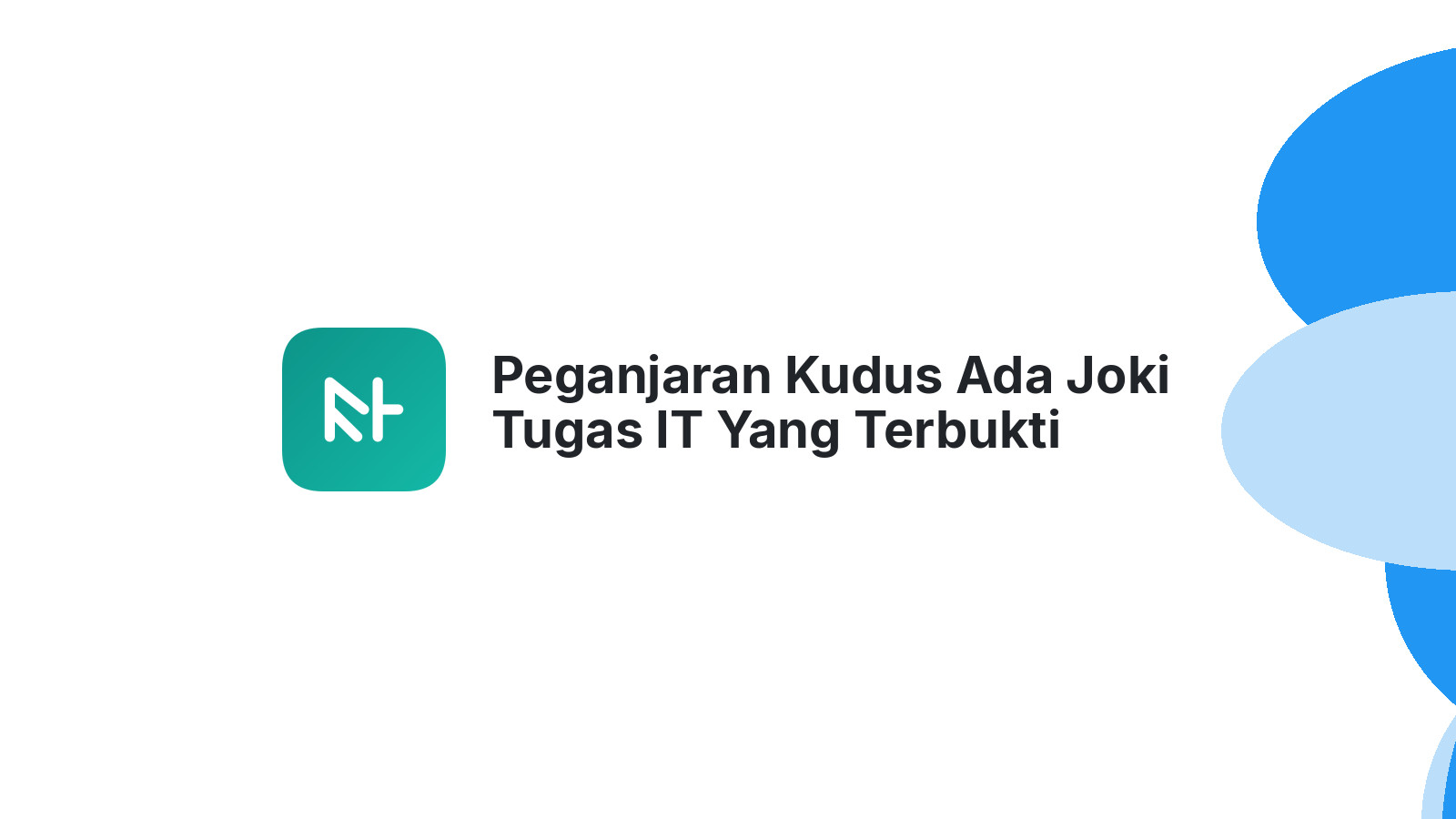 Peganjaran Kudus Ada Joki Tugas IT Yang Terbukti