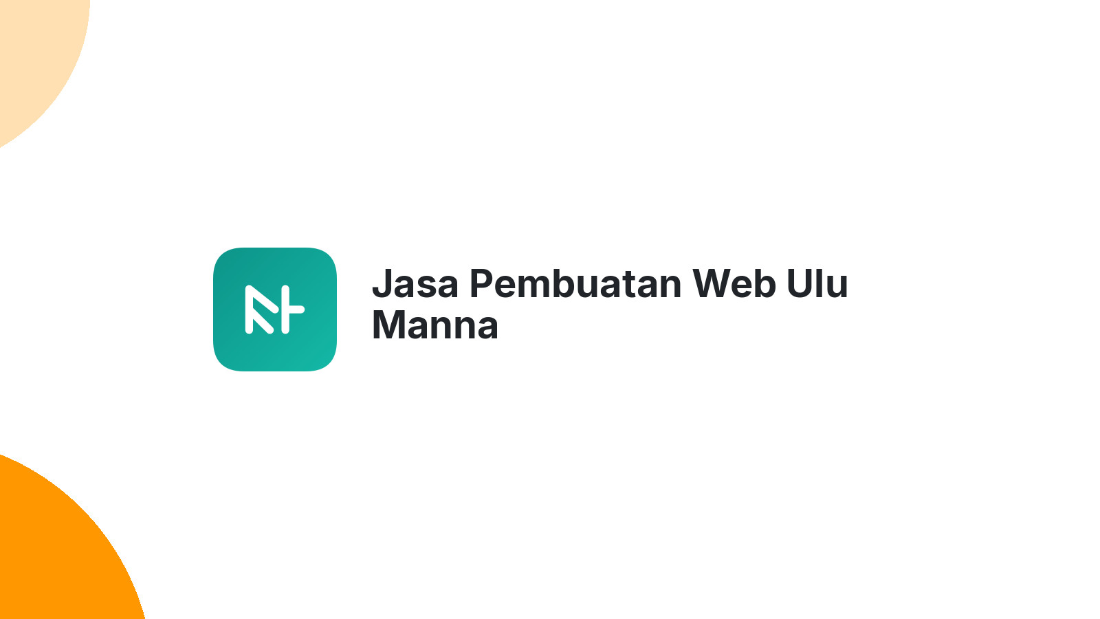 Jasa Pembuatan Web Ulu Manna