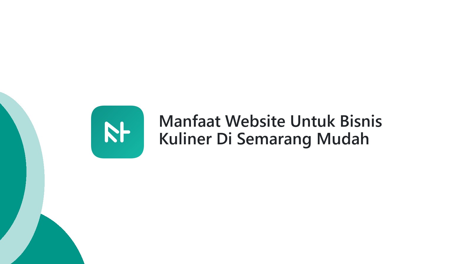 Manfaat Website Untuk Bisnis Kuliner Di Semarang Mudah Diakses Pelanggan