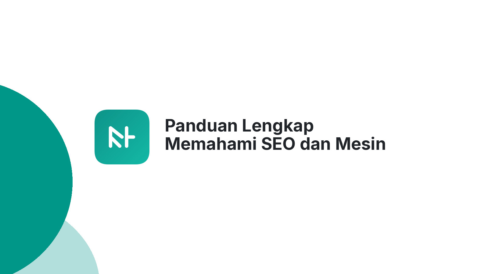 Panduan Lengkap Memahami SEO dan Mesin Pencari