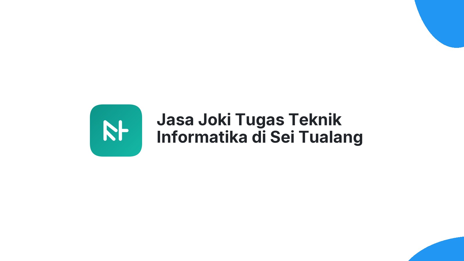 Jasa Joki Tugas Teknik Informatika di Sei Tualang Raso