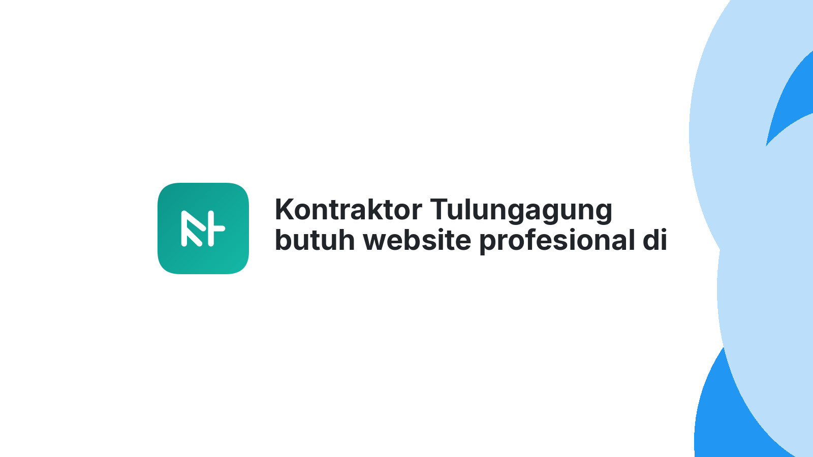 Kontraktor Tulungagung butuh website profesional di 2026