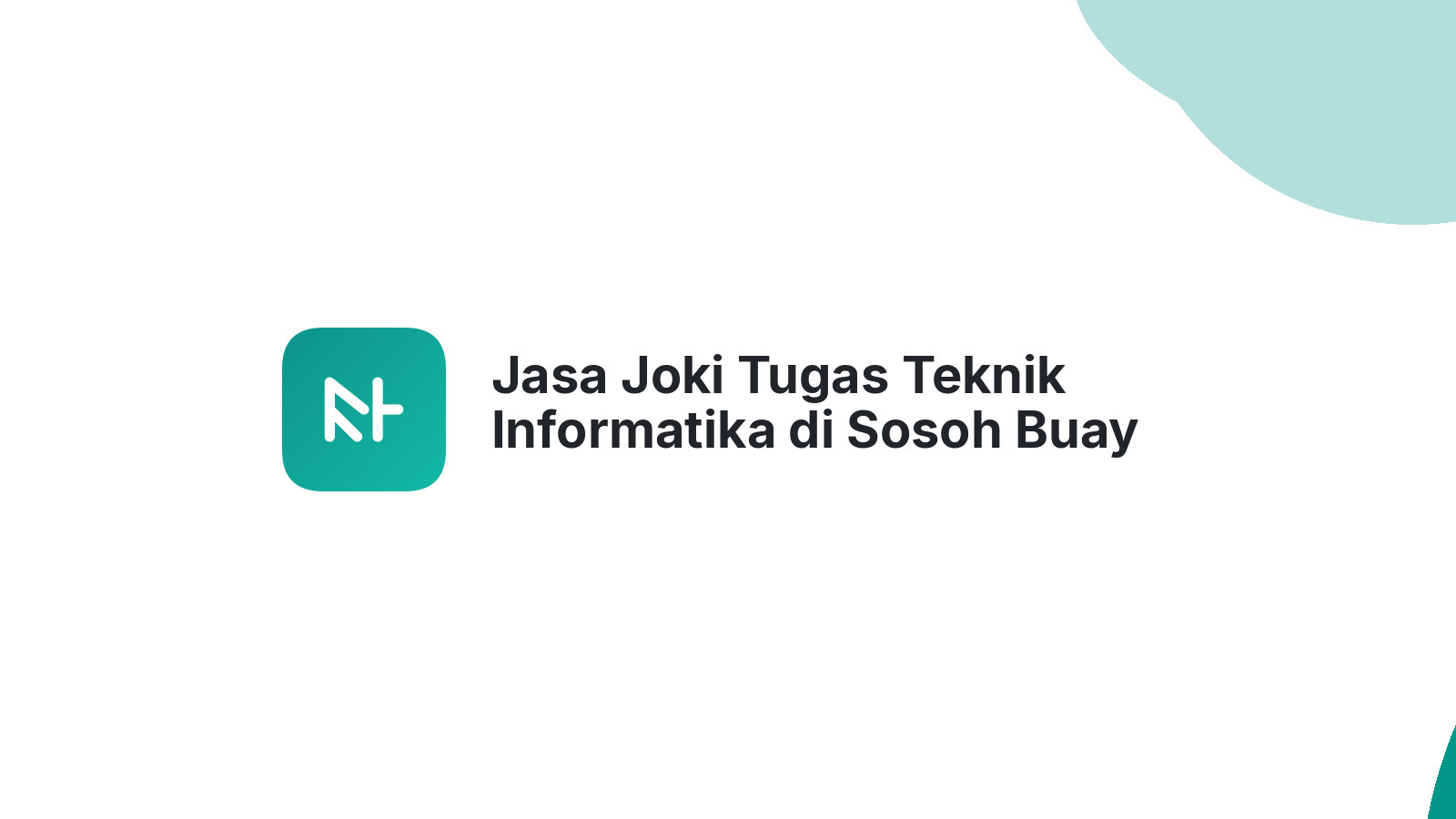 Jasa Joki Tugas Teknik Informatika di Sosoh Buay Rayap