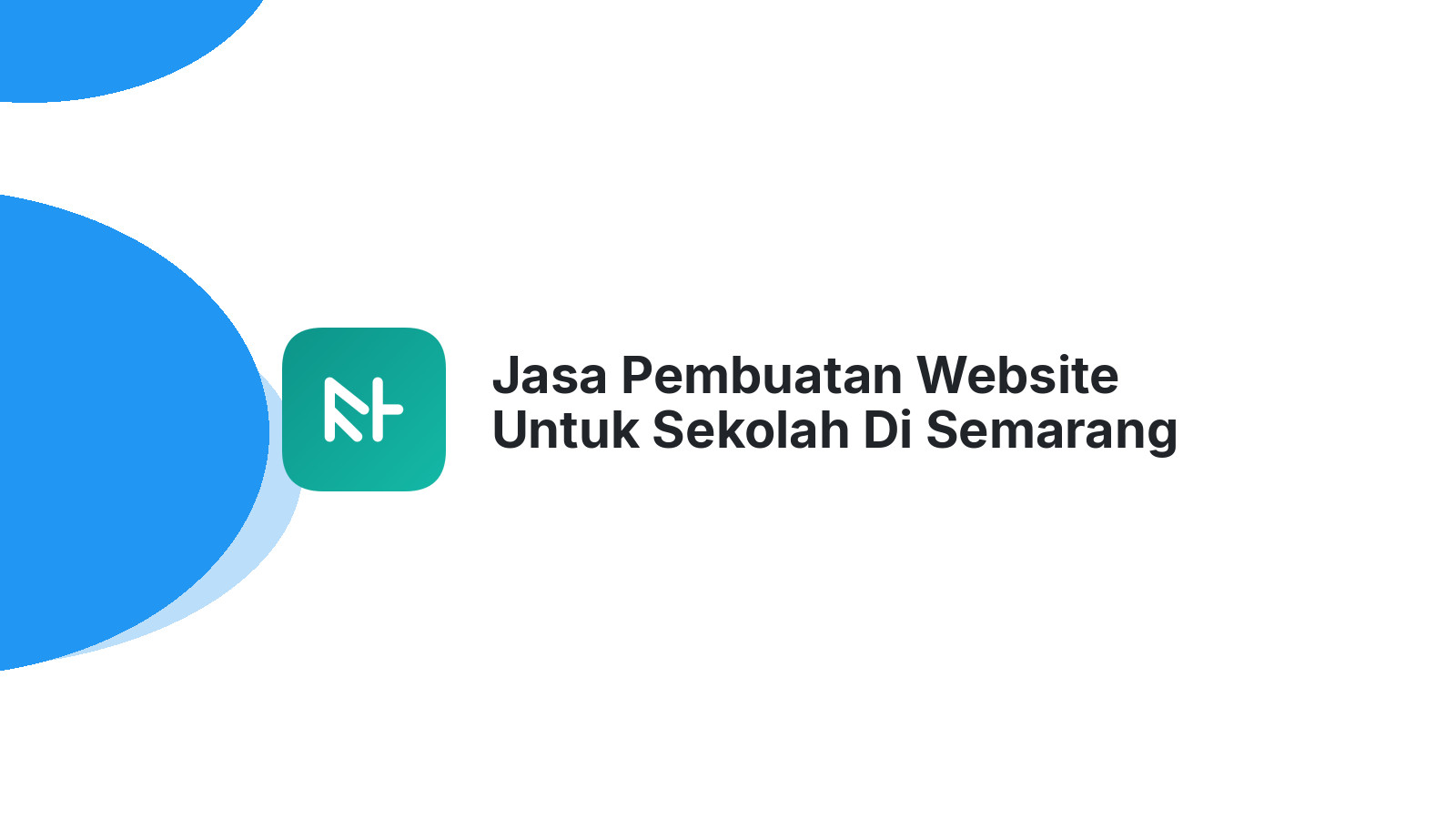 Jasa Pembuatan Website Untuk Sekolah Di Semarang Lebih Mudah Diakses