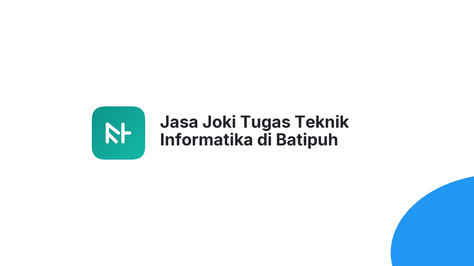 Jasa Joki Tugas Teknik Informatika di Batipuh Selatan