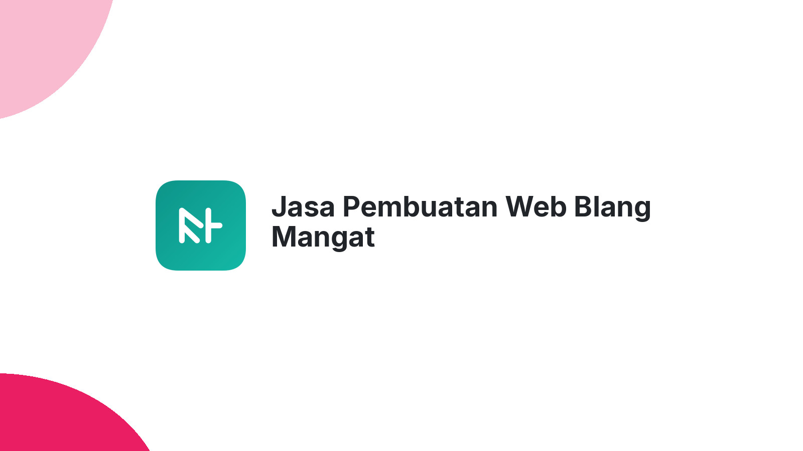 Jasa Pembuatan Web Blang Mangat