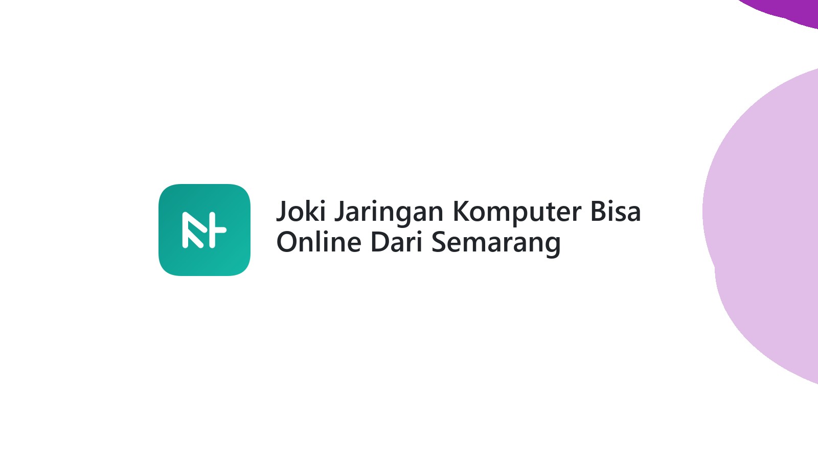 Joki Jaringan Komputer Bisa Online Dari Semarang